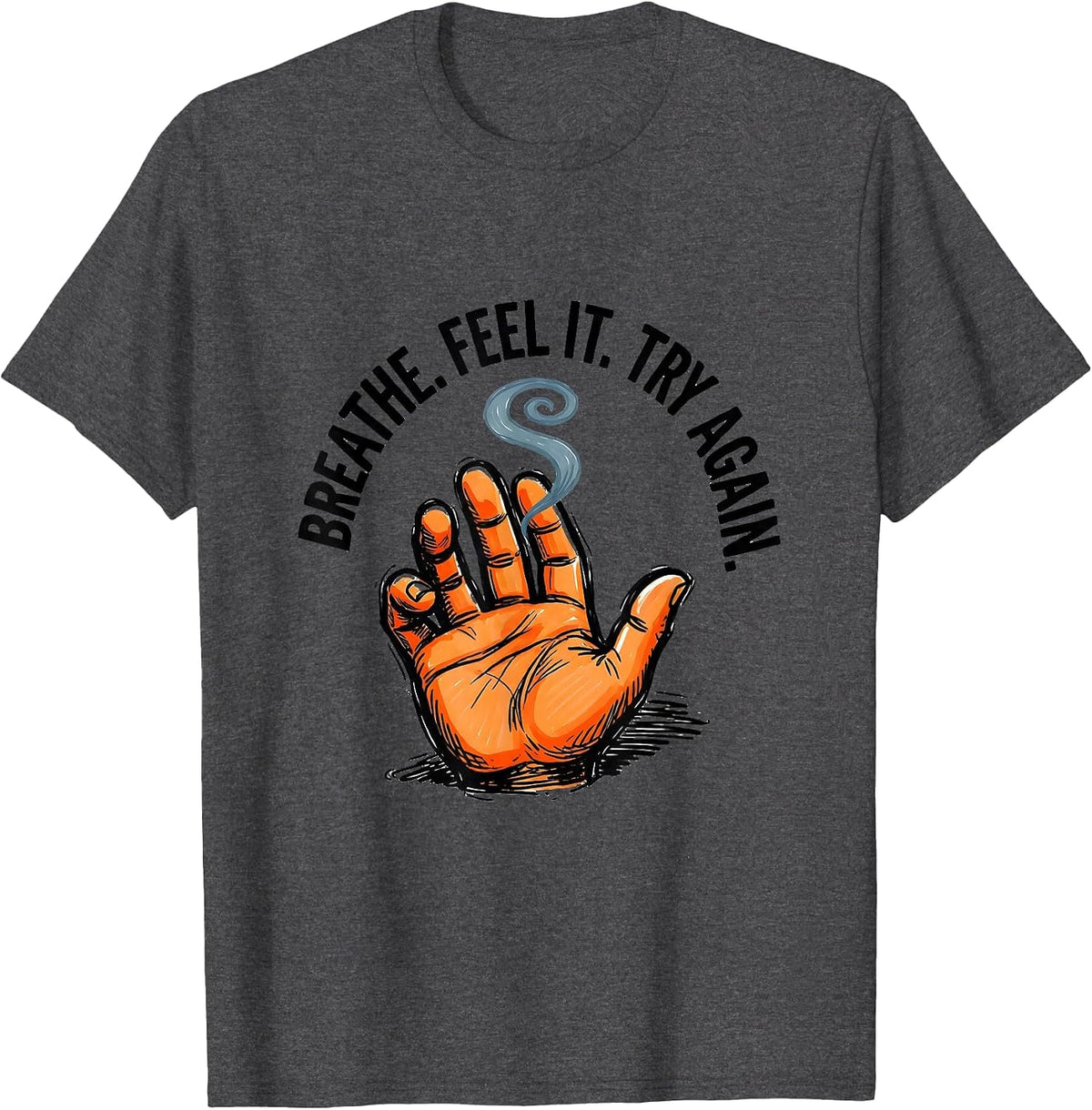Men's Breathe Feel It Try Again Encouraging Counselor Mental T-Shirt - Dark Heather Grey