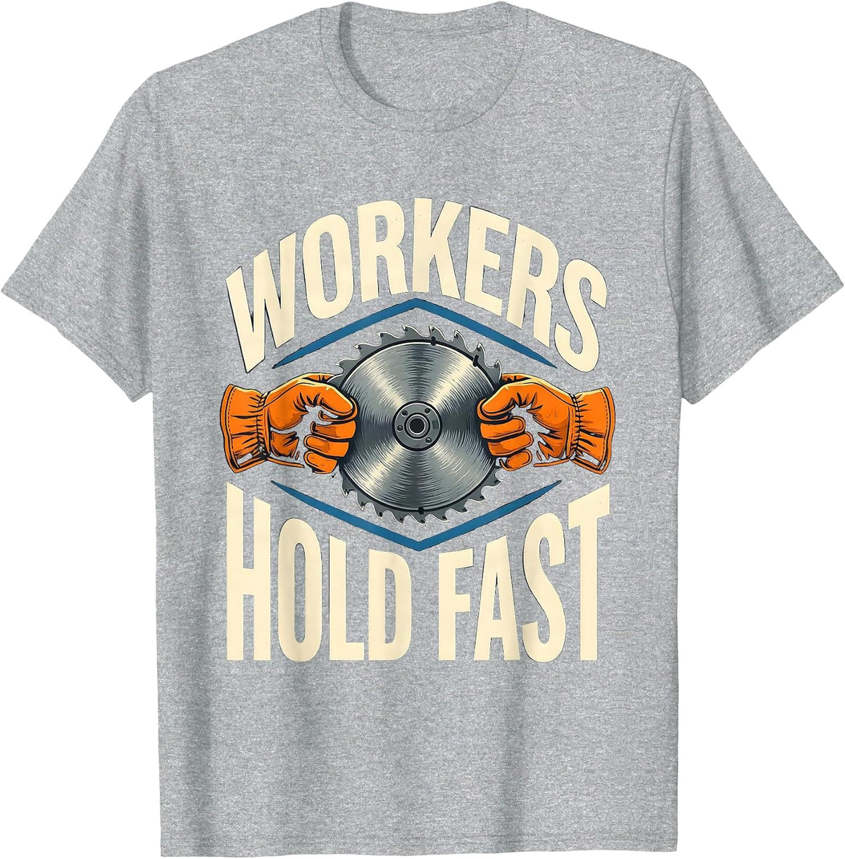 Men's Workers Hold Fast Stencil Graphic Union Worker Labor Pride T-Shirt - Heather Grey