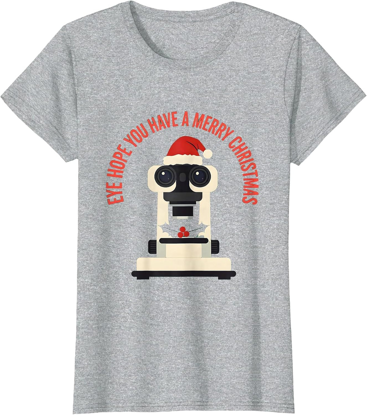 Eye Hope You Have A Merry Christmas Funny Optometrist Eye T-Shirt - Heather Grey