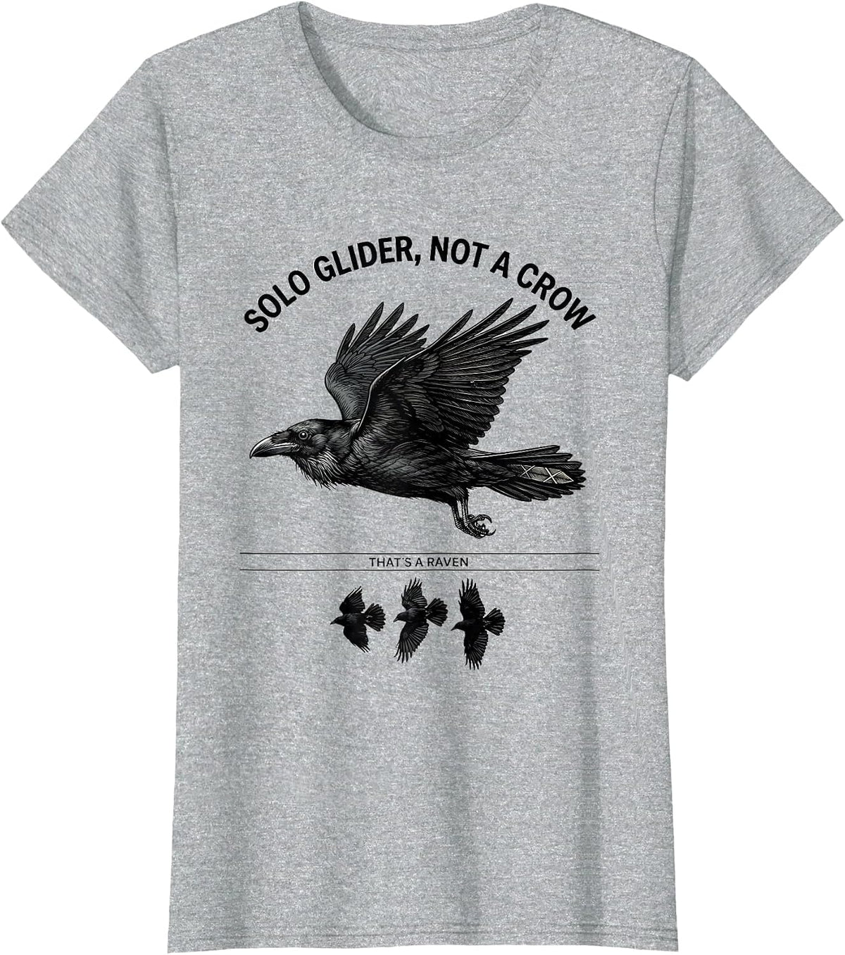 Women's Solo Glider, Not A Crow: That's A Raven Bird Lover T-Shirt - Heather Grey