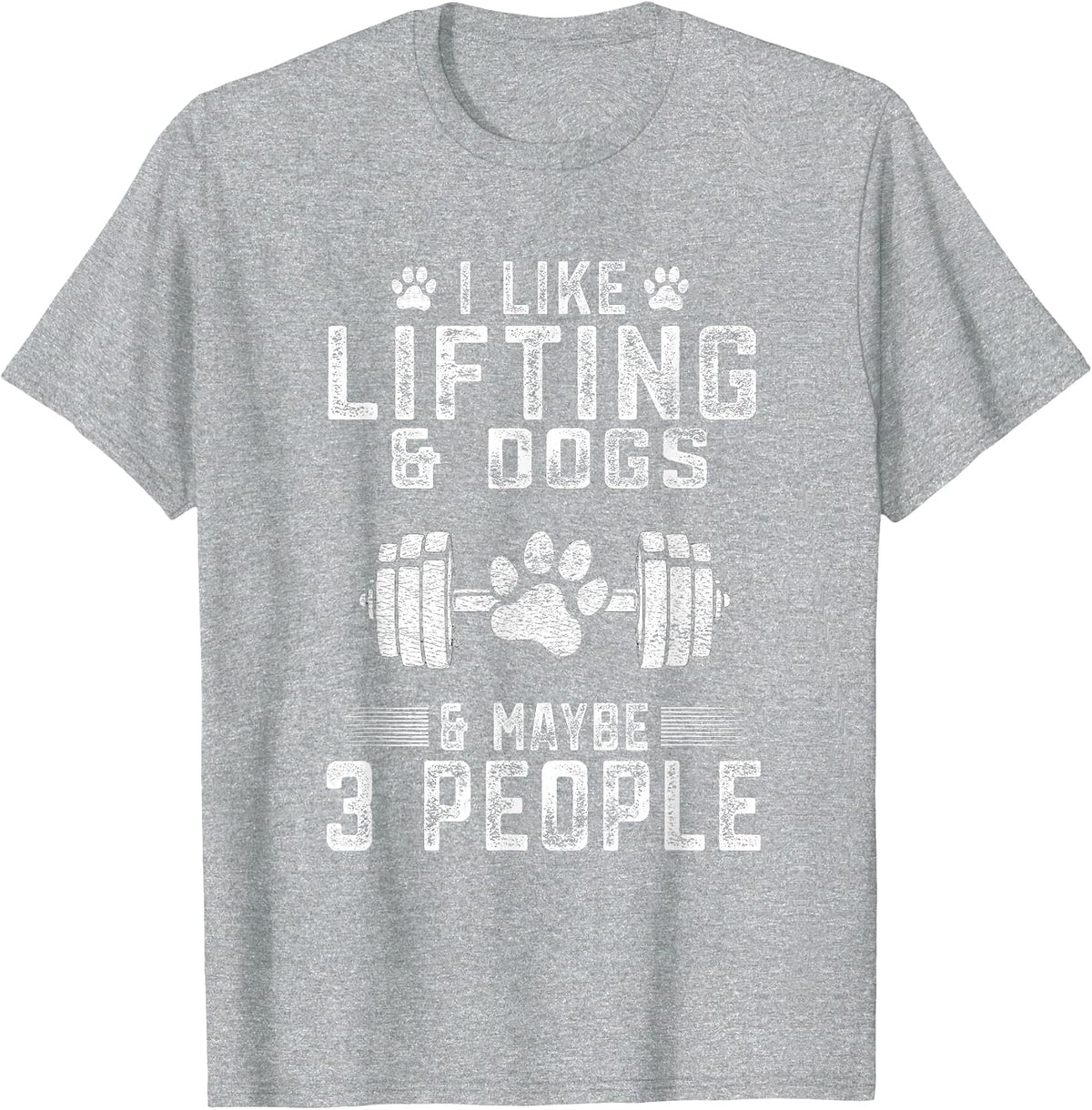 Funny I Like Lifting and Dogs & 3 People - Weight Lifting T-Shirt - Heather Grey