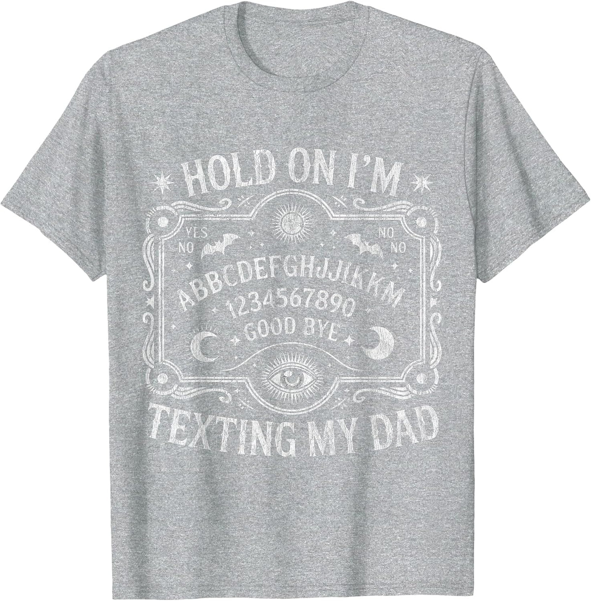 Hold On I'm Texting My Dad Ouija Board Retro T-Shirt - Heather Grey