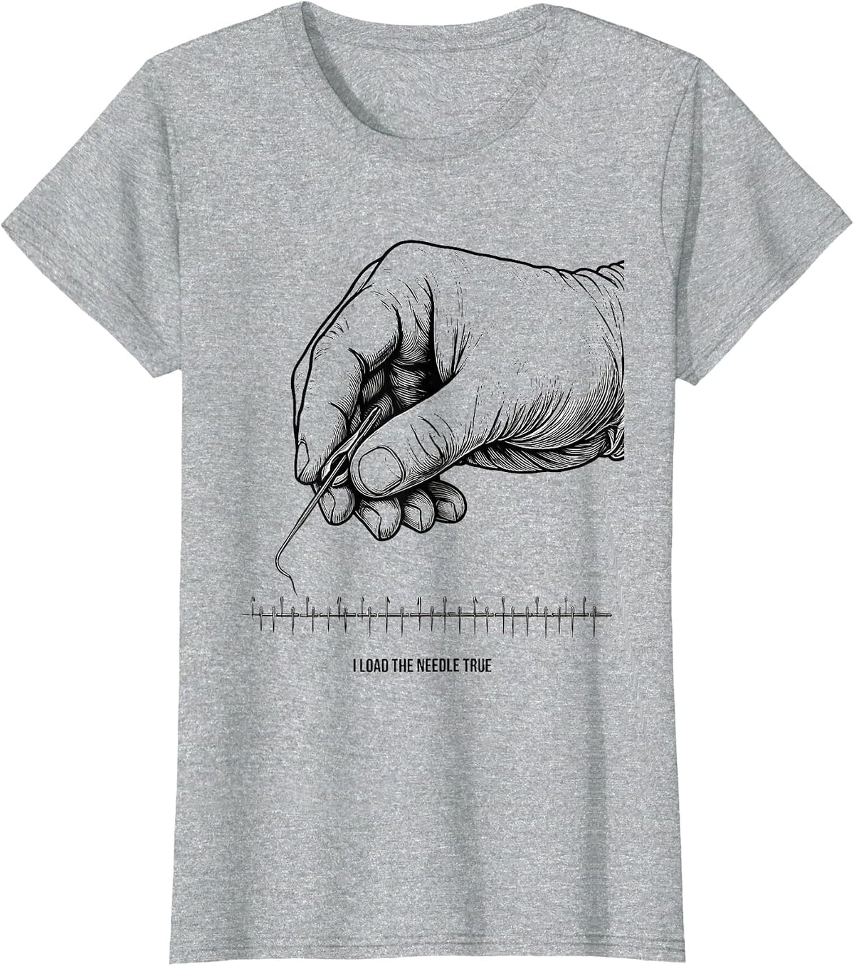 Women's I Load The Needle True Surgical Tech Occupational Pride T-Shirt - Heather Grey