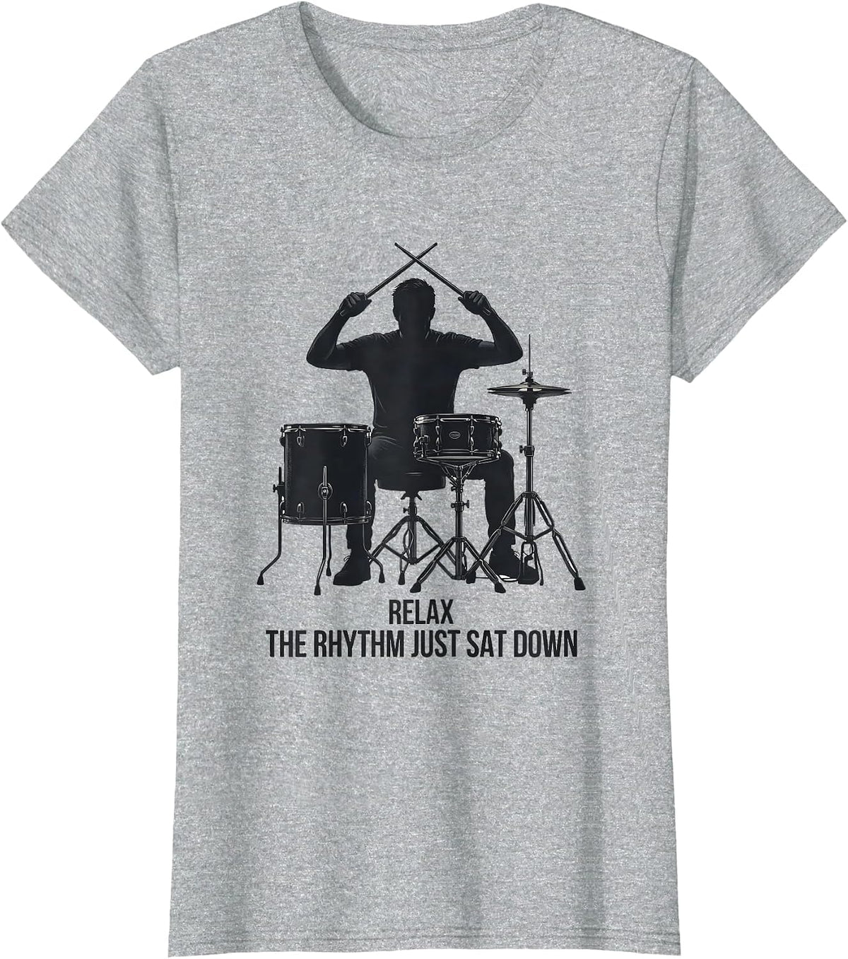 Relax The Rhythm Just Sat Down Funny Drummer Drumset T-Shirt - Heather Grey
