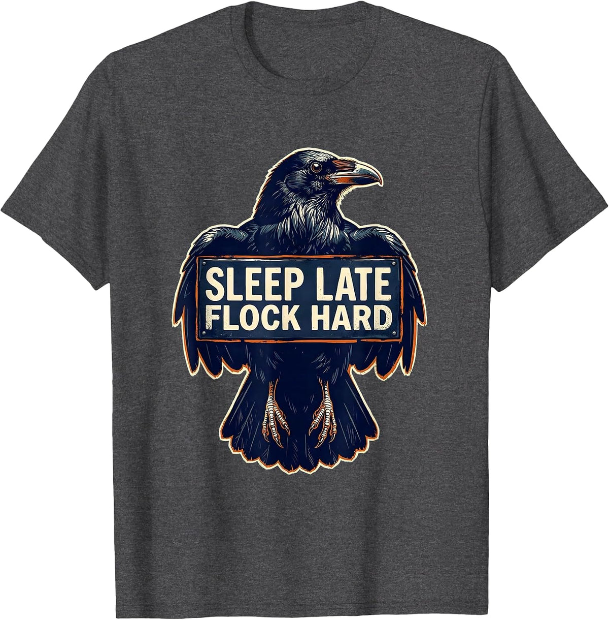Sleep Late Flock Hard Funny Crow Design T-Shirt - Dark Heather Grey