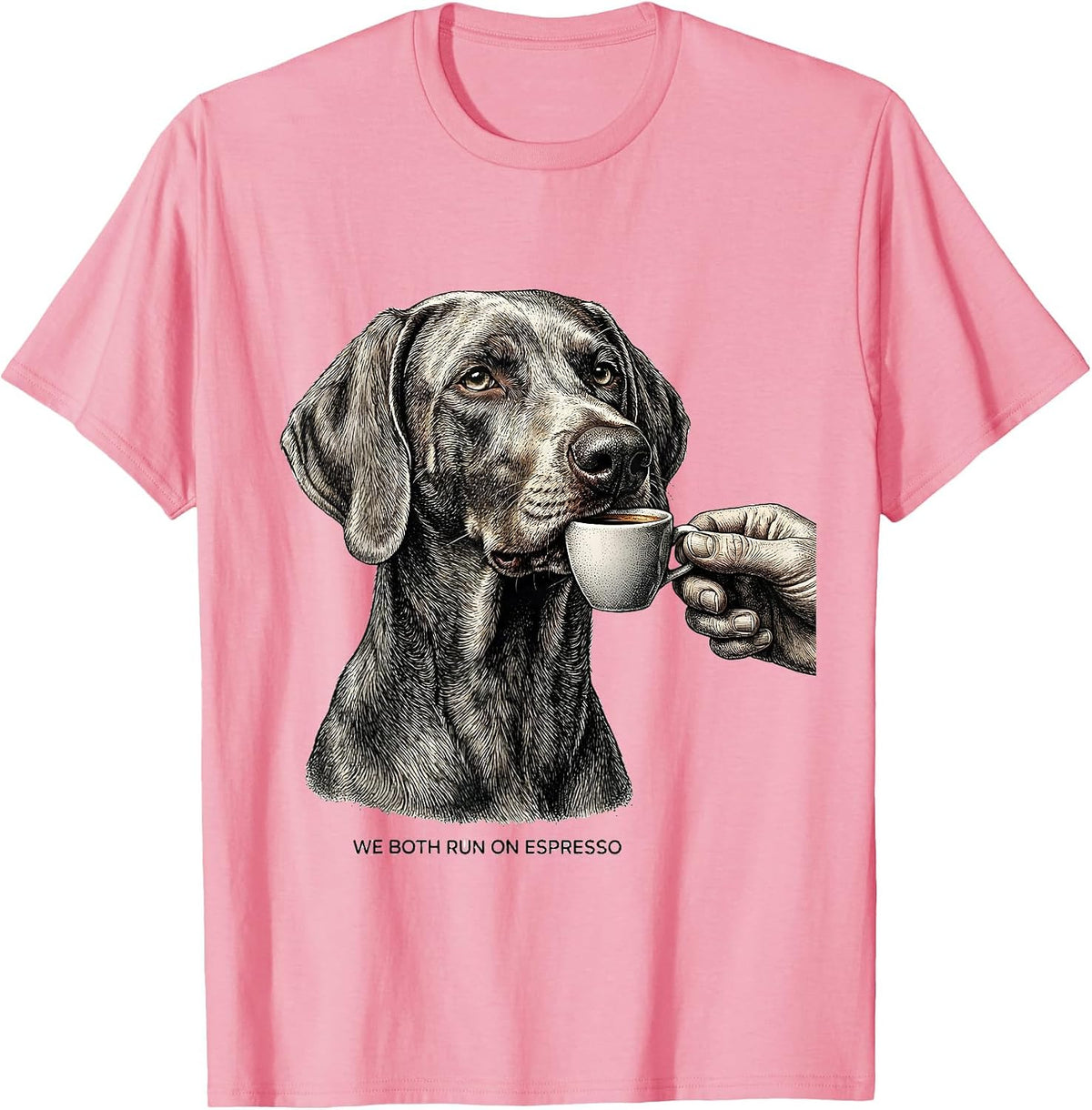 Men's We Both Run On Espresso Funny Weimaraner Dog Meme Humor T-Shirt - Pink