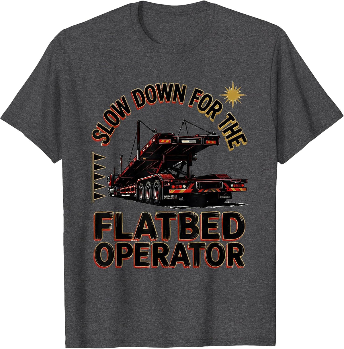Men's Slow Down For The Flatbed Operator Patriotic American Flag T-Shirt - Dark Heather Grey