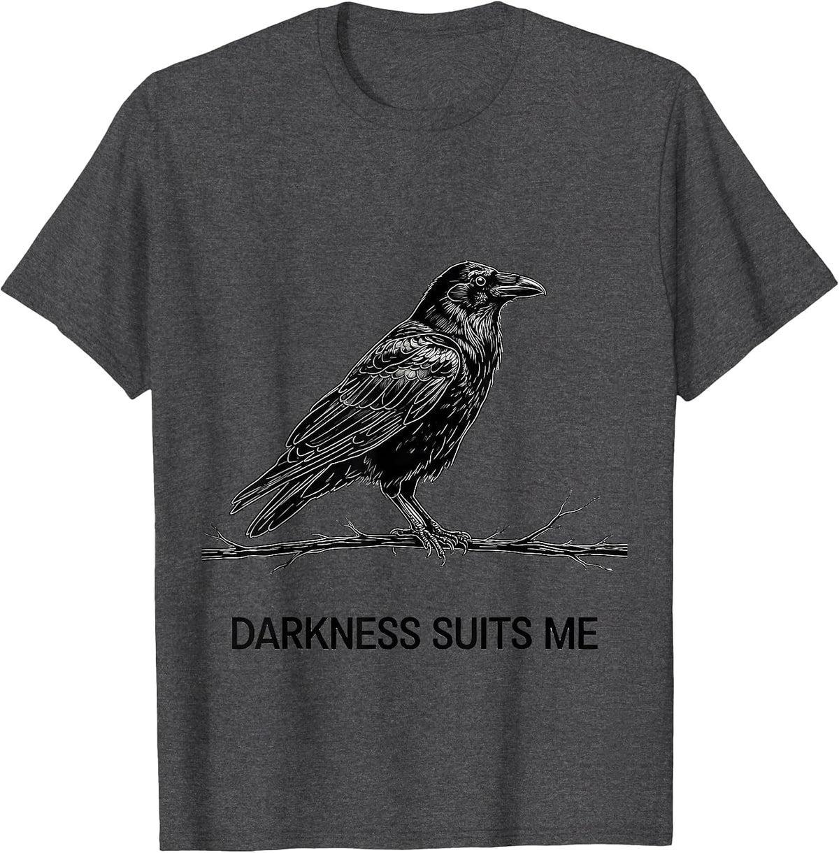Men's Darkness Suits Me Gothic Crow Humor Dark Humor Raven Lover T-Shirt - Dark Heather Grey