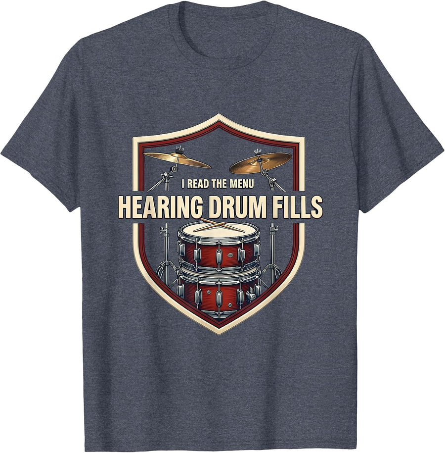I Read The Menu, Hearing Drum Fills Funny Drummer Vintage T-Shirt - Heather Blue