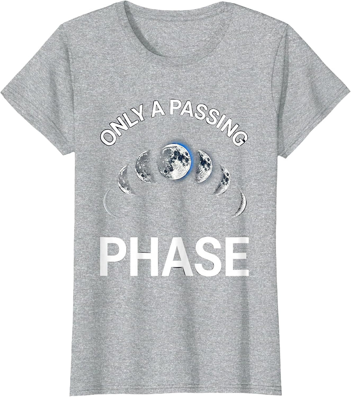 Only A Passing Phase Cosmic Moon Phases Astronomy Lunar T-Shirt - Heather Grey