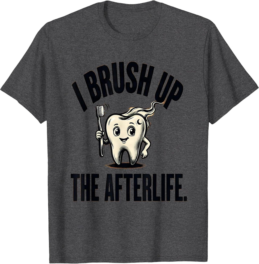 Men's I Brush Up The Afterlife Funny Ghost Dentist Halloween T-Shirt - Dark Heather Grey