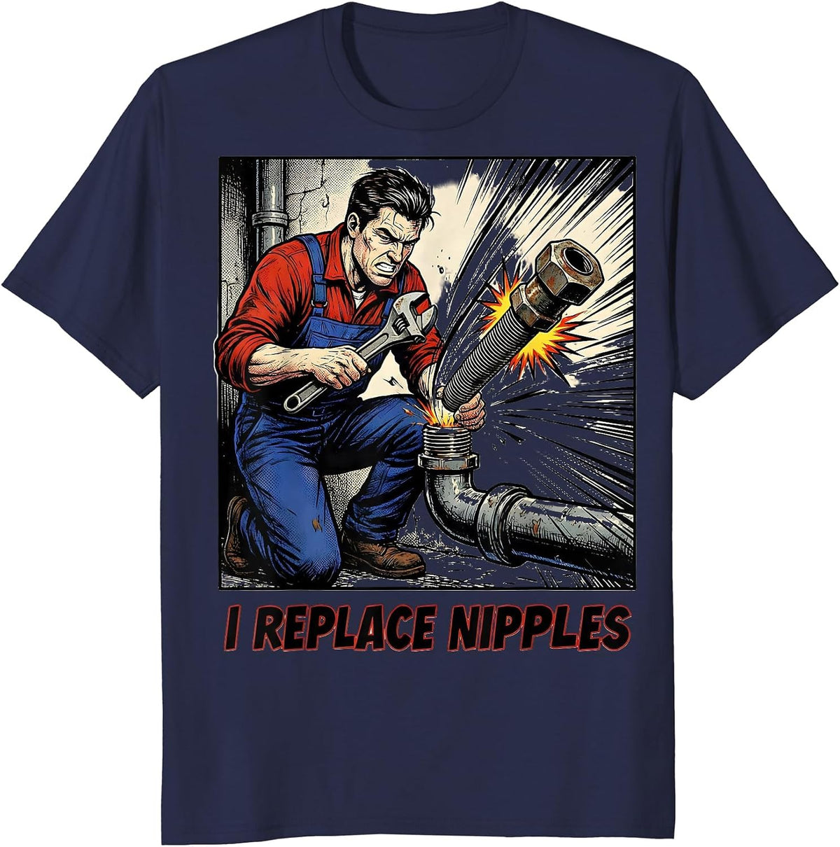 Men's I Replace Nipples Funny Plumber Pipefitter Steamfitter T-Shirt - Navy Blue