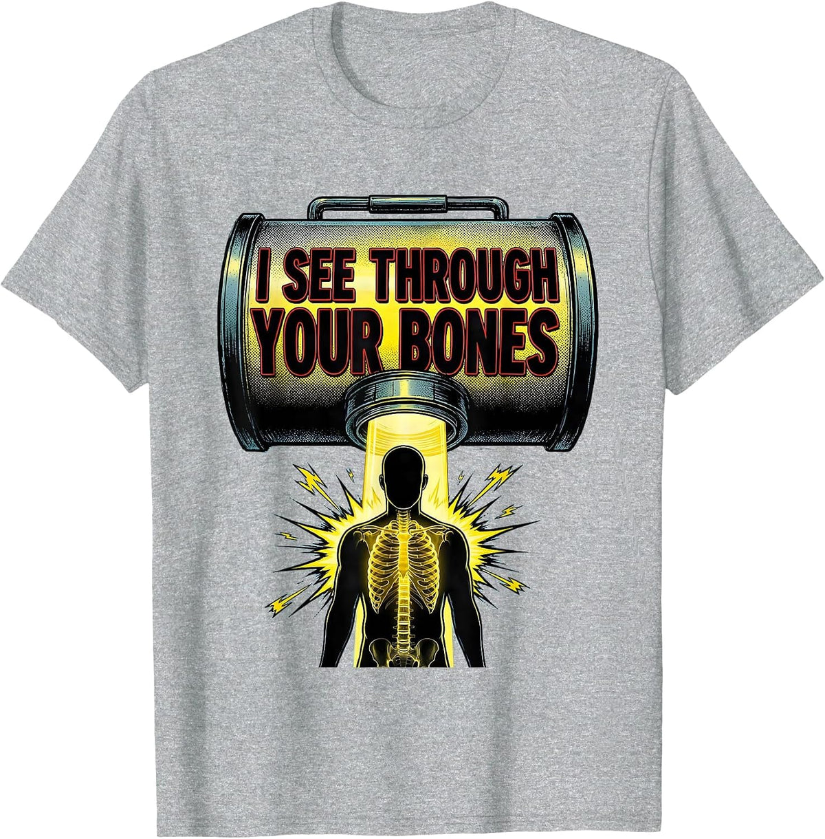 Men's I See Through Your Bones Funny Radiology Tech Humor T-Shirt - Heather Grey