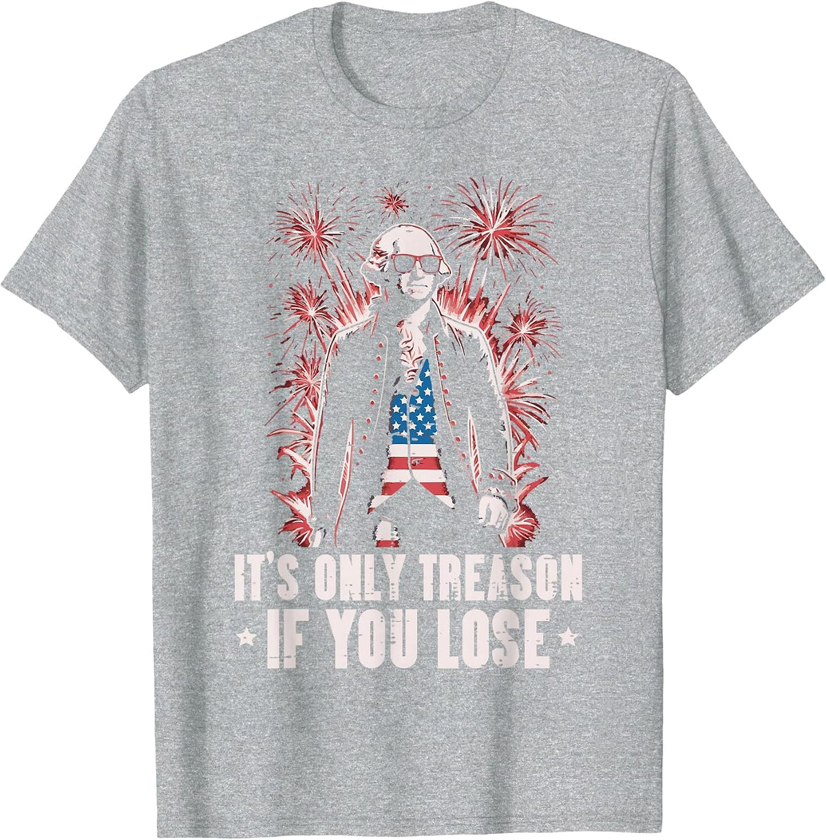 Washington Treason 4th of July Funny American Men Women Kid T-Shirt - Heather Grey