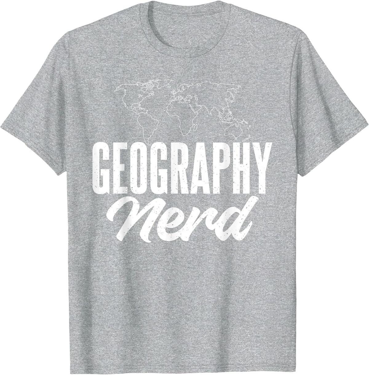 Geography Nerd Teacher Geographer T-Shirt - Heather Grey