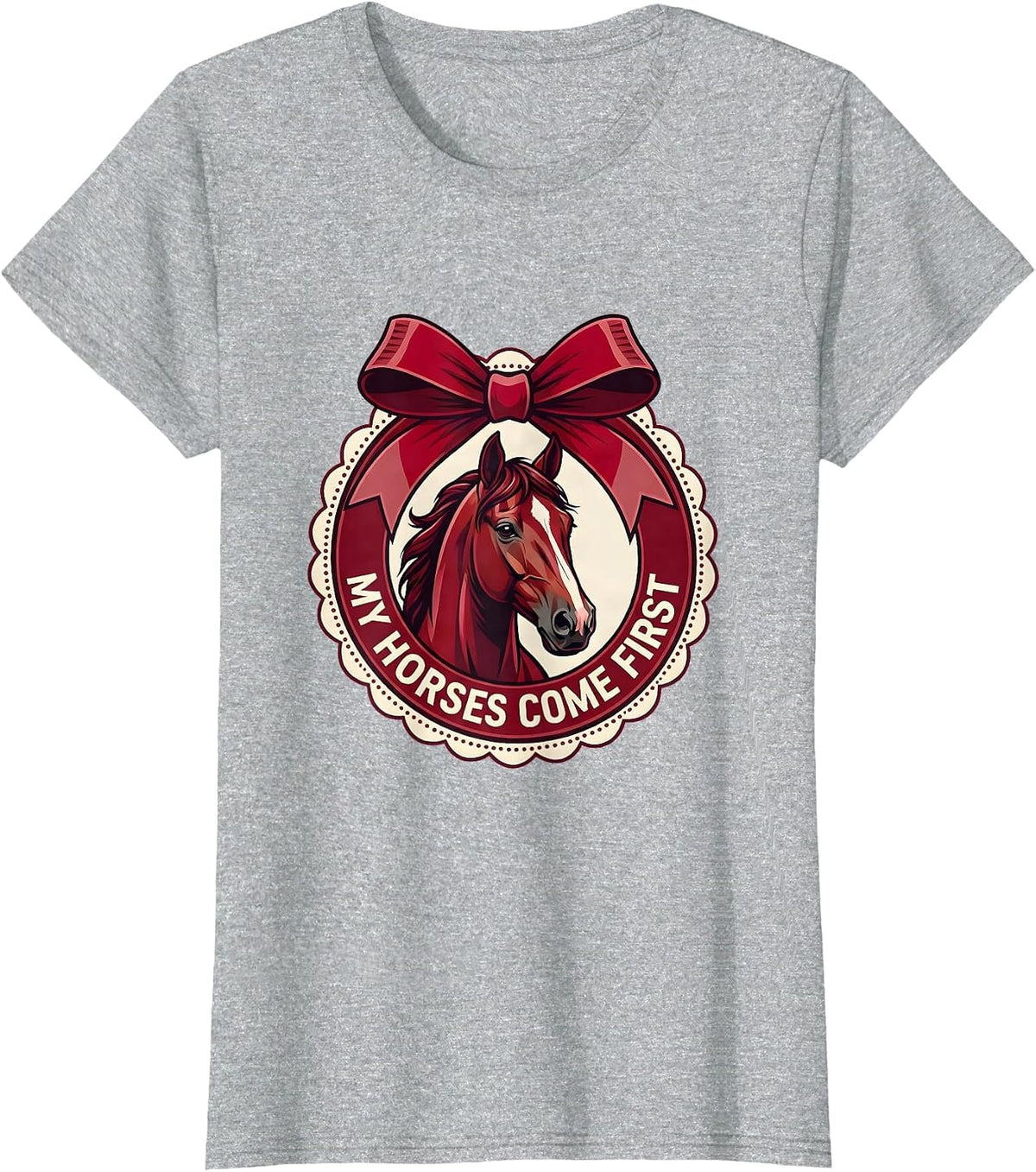 My Horses Come First Horse Lover Design T-Shirt - Heather Grey