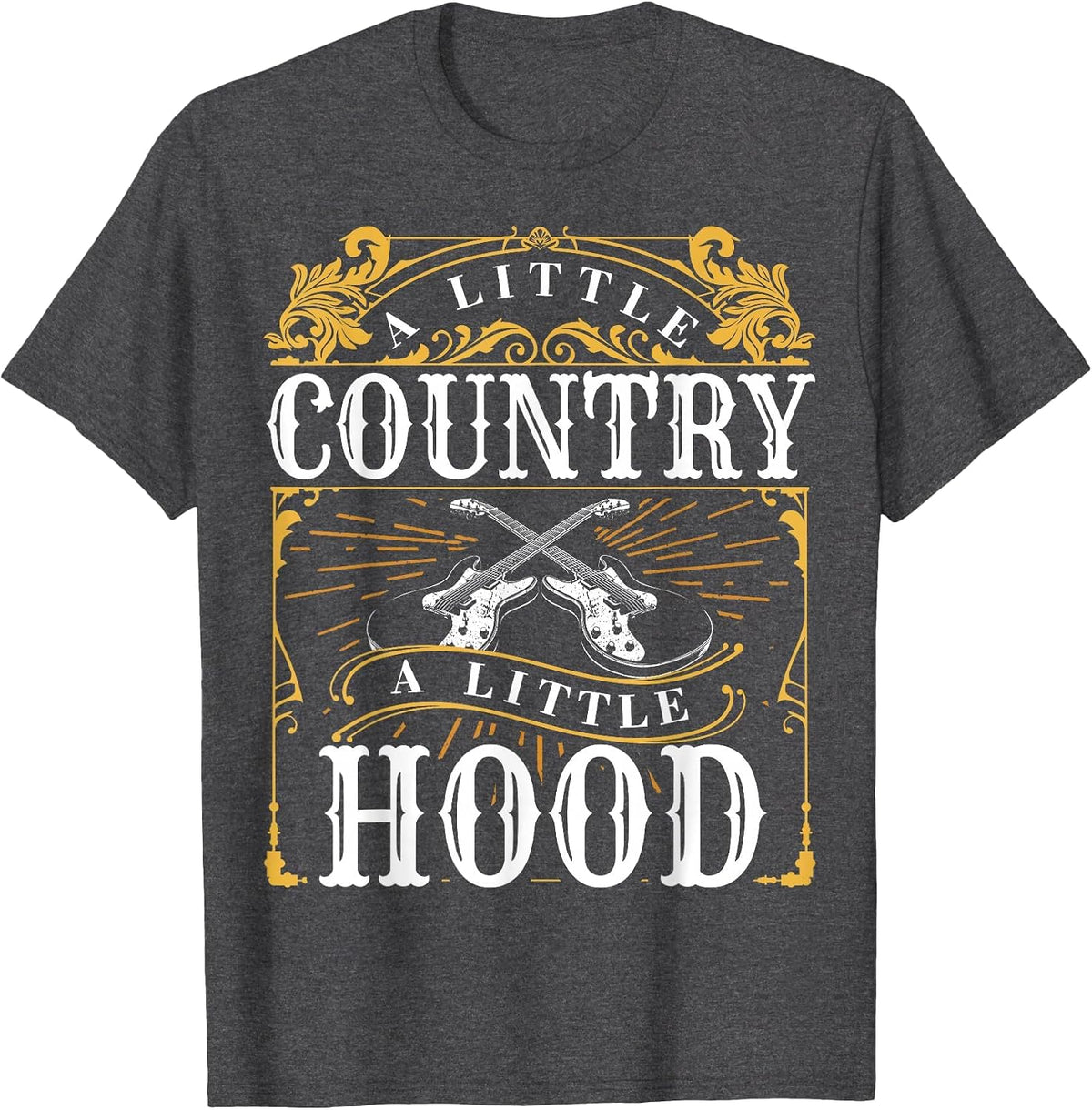 A Little Country A Little Hood Country Rap Hip Hop Music T-Shirt - Dark Heather Grey