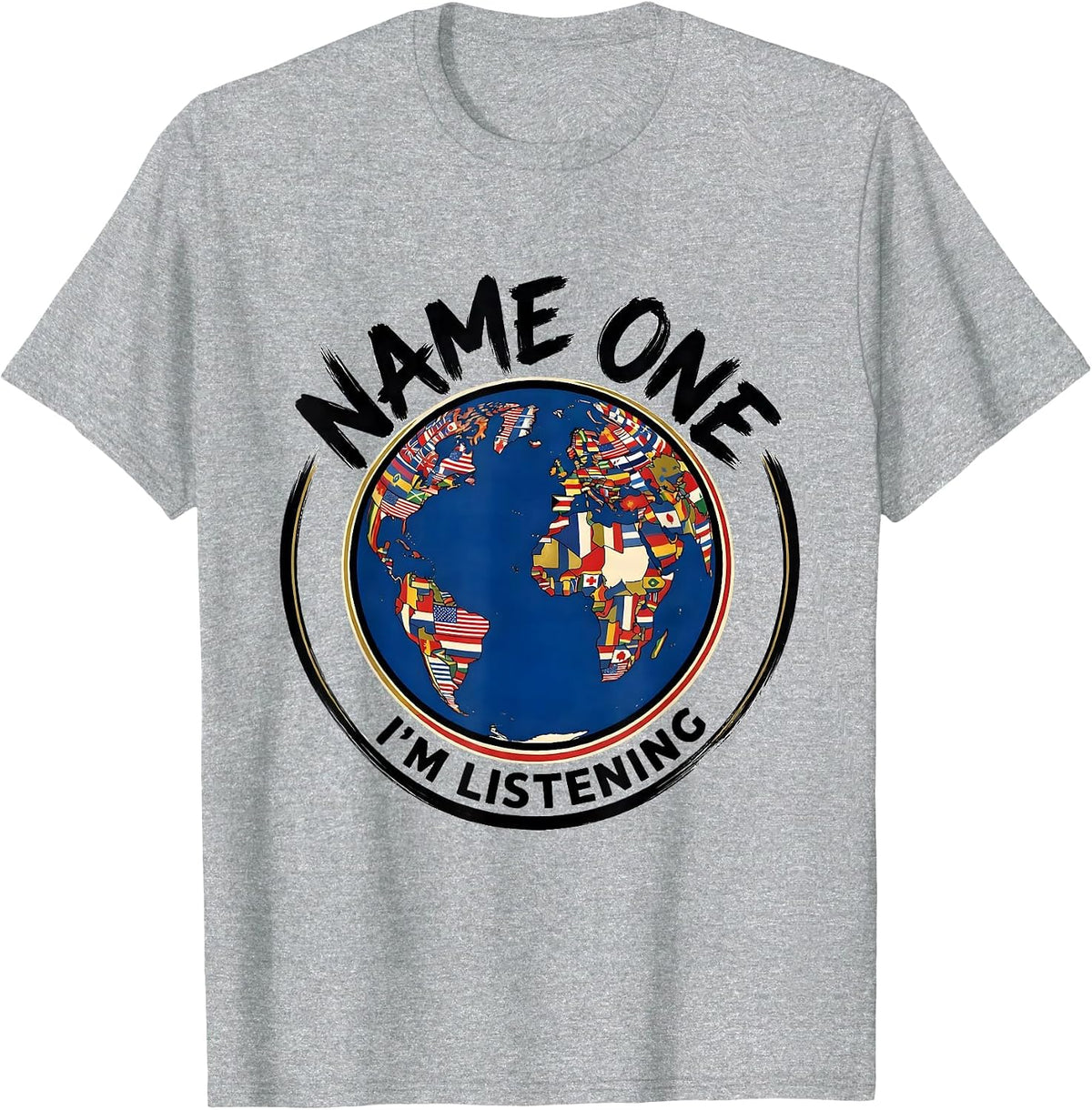 Men's Name One, I'm Listening Geography Enthusiast Teacher Travel T-Shirt - Heather Grey
