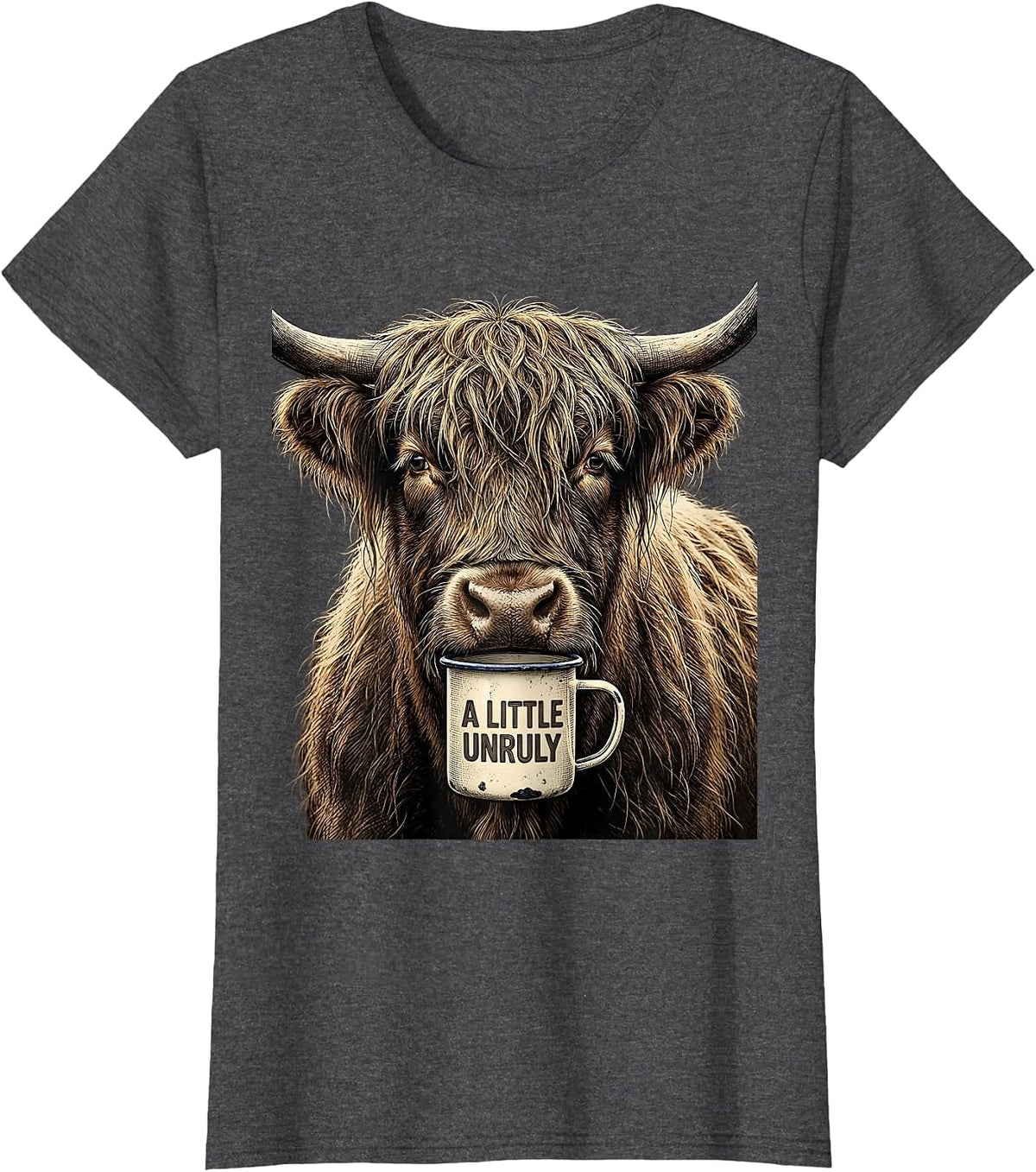 Women's A Little Unruly Funny Highland Cow Coffee Lover Novelty T-Shirt - Dark Heather Grey