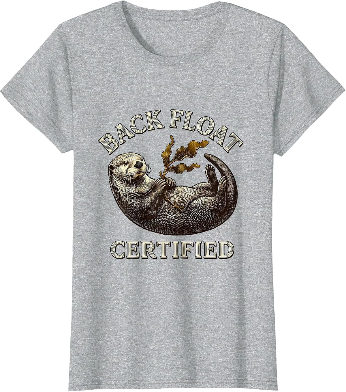 Back Float Certified Funny Sea Otter Lover Nature Humor T-Shirt - Heather Grey