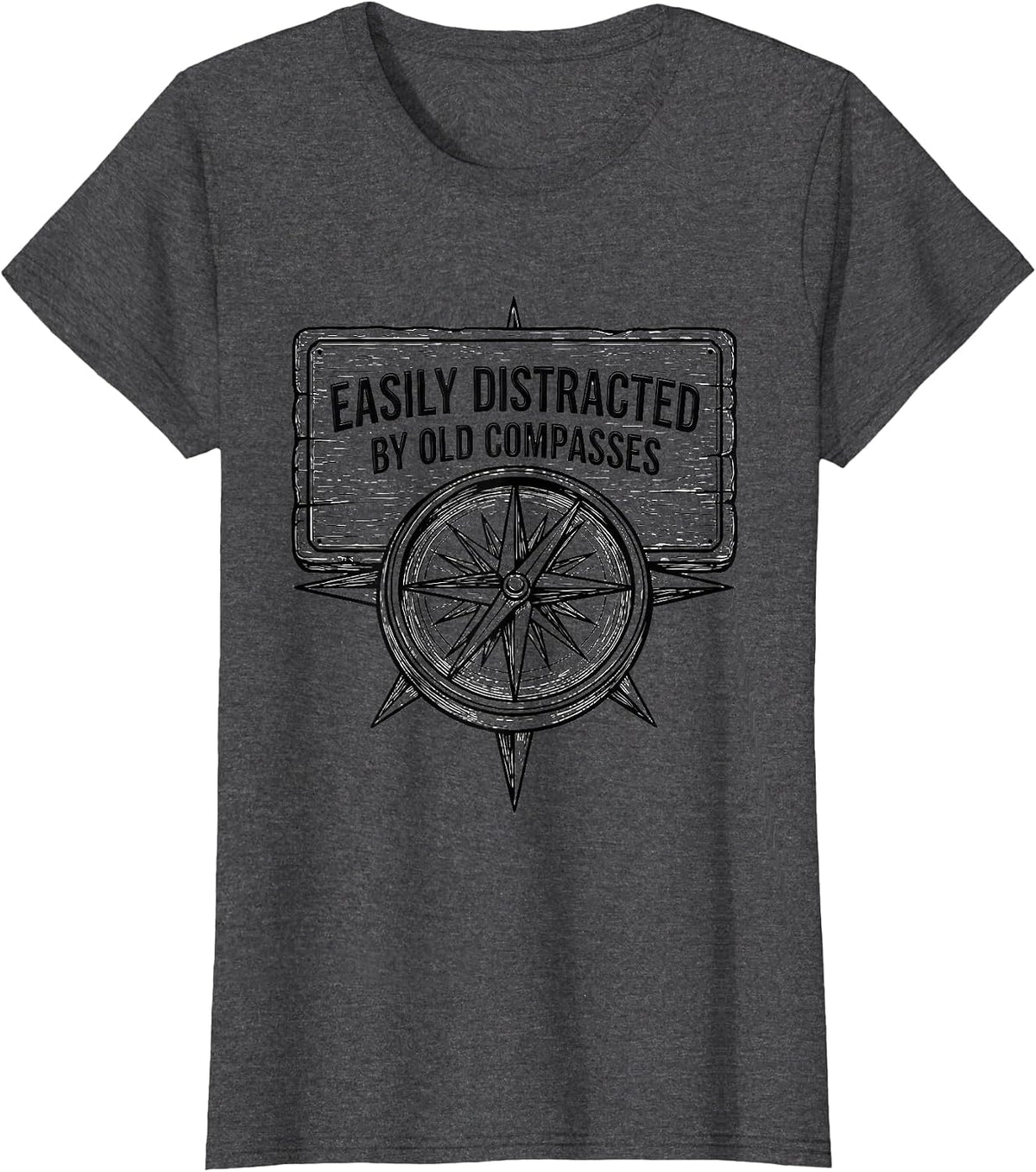 Women's Easily Distracted By Old Compasses Funny History Teacher T-Shirt - Dark Heather Grey