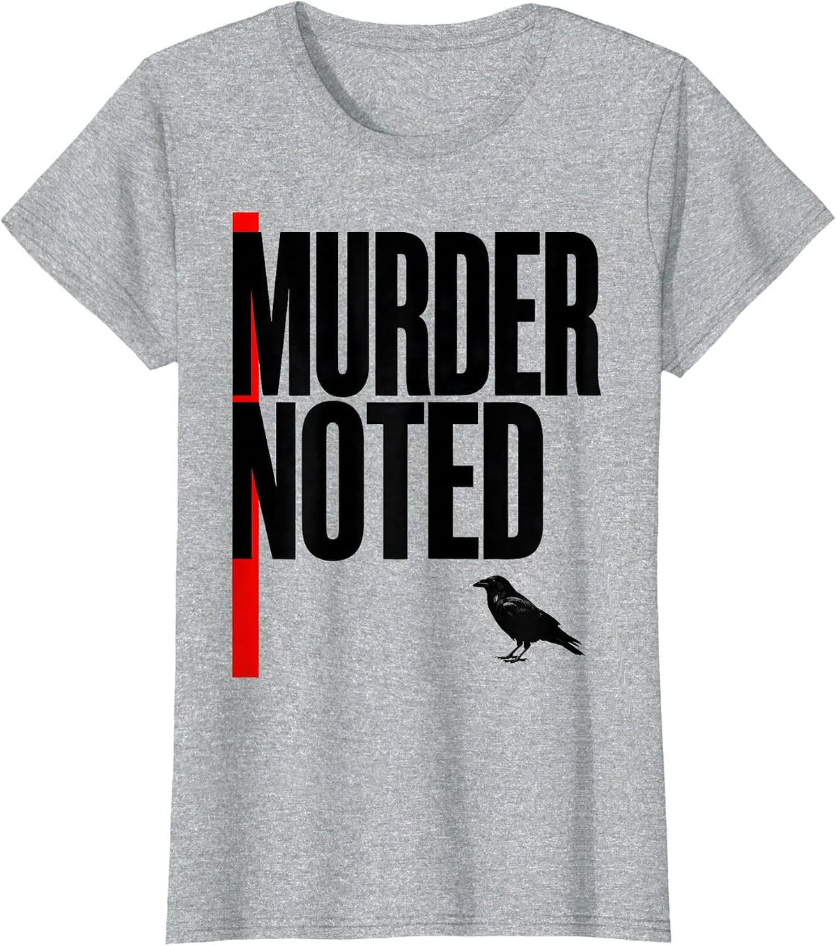 Murder Noted Dark Humor Crow Raven Bird Lover Gift T-Shirt - Heather Grey