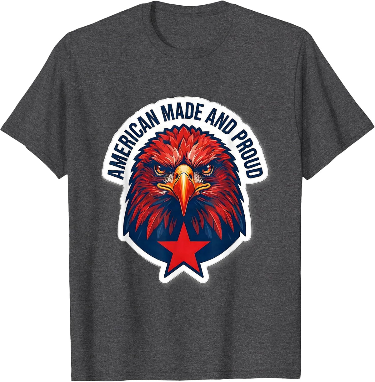 American Made And Proud USA Patriotic Design T-Shirt - Dark Heather Grey