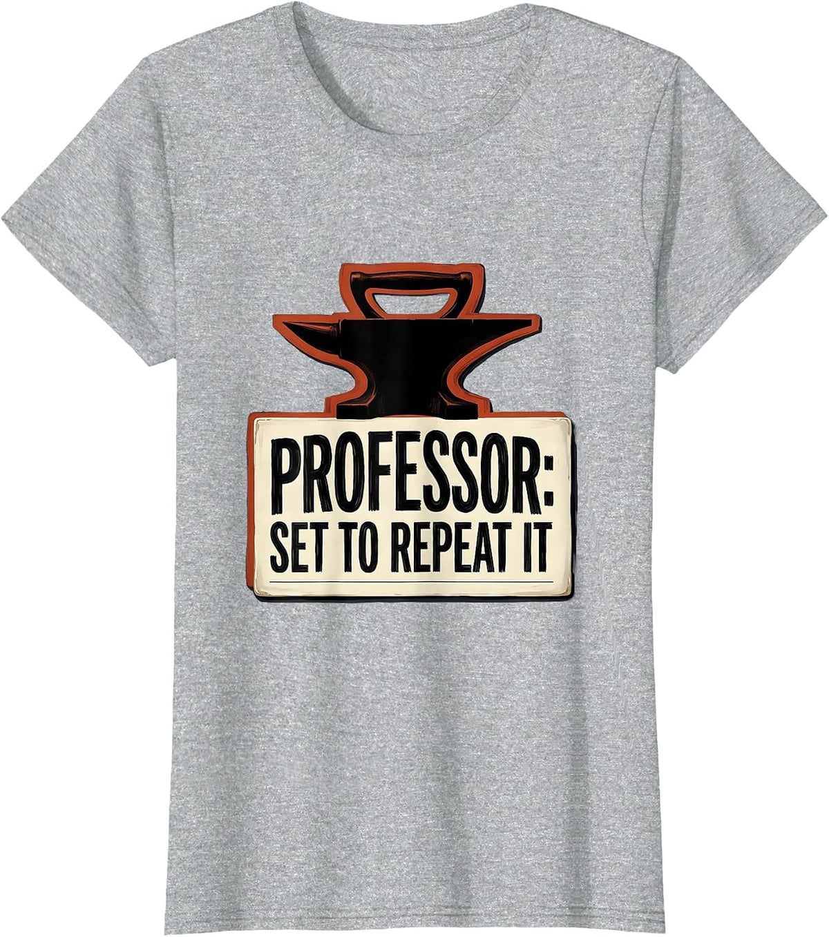 Women's Professor Set To Repeat It Funny History Teacher History T-Shirt - Heather Grey