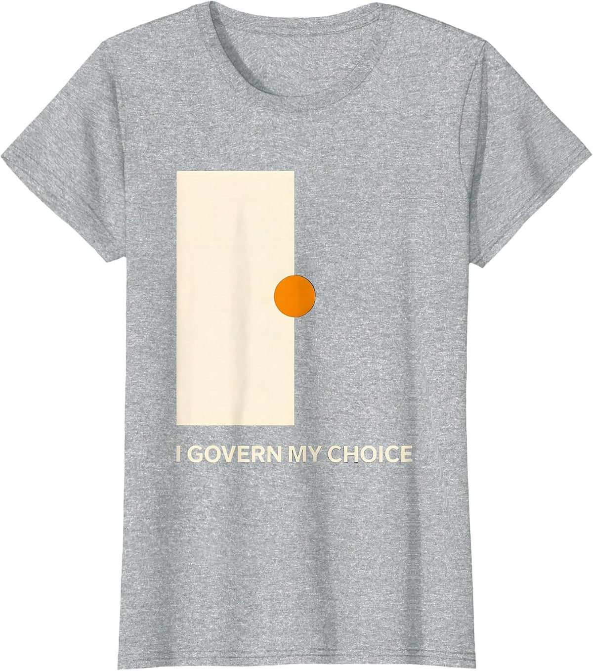 Women's I Govern My Choice Stoic Philosophy Quote Marcus Aurelius T-Shirt - Heather Grey