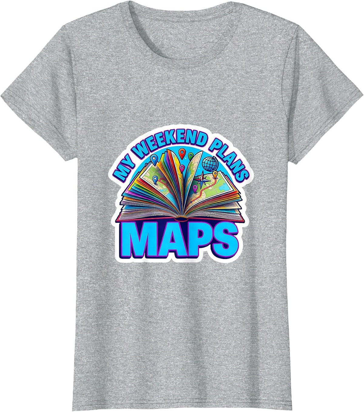 My Weekend Plans Maps Funny Geography Teacher Cartographer T-Shirt - Heather Grey
