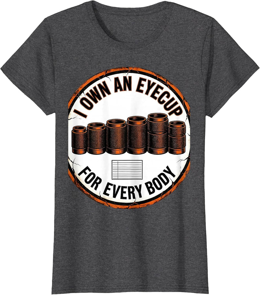 Women's I Own An Eyecup For Every Body Funny Photographer Camera T-Shirt - Dark Heather Grey