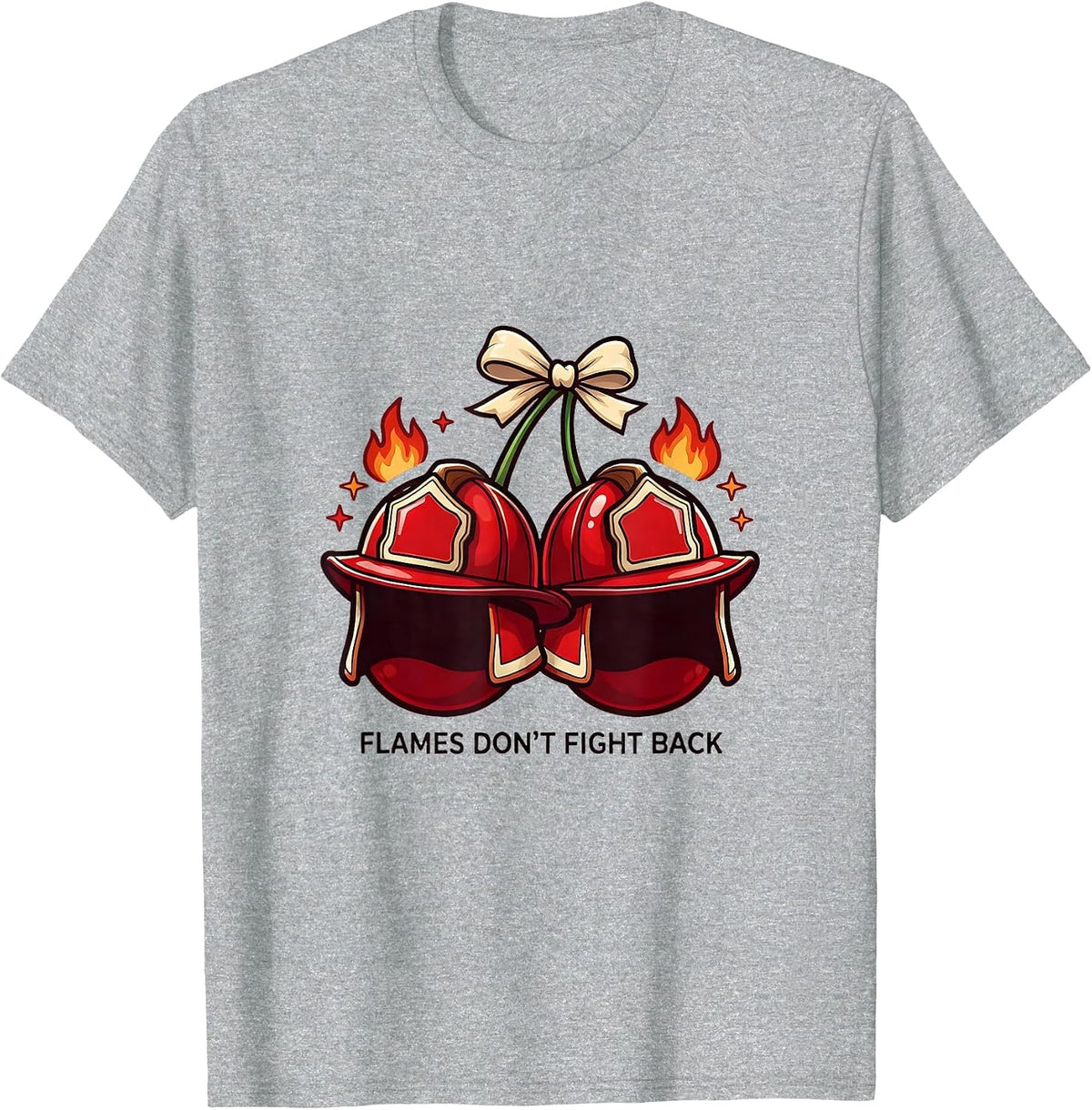 Men's Flames Don't Fight Back Firefighter Design T-Shirt - Heather Grey