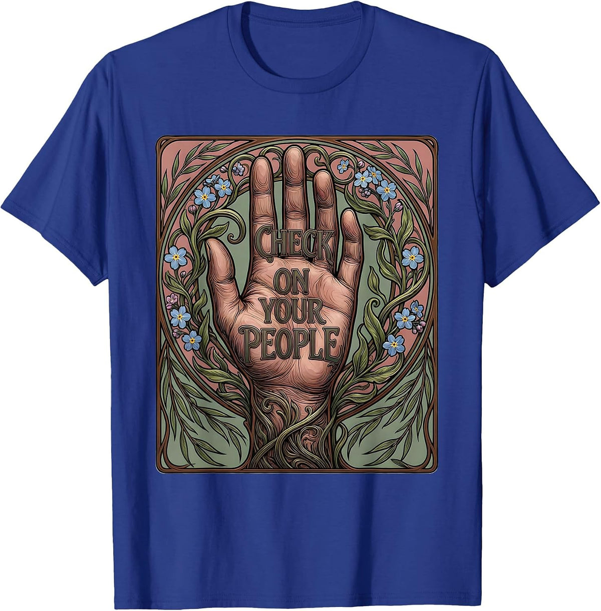 Check On Your People Mental Health Matters Design T-Shirt - Royal Blue