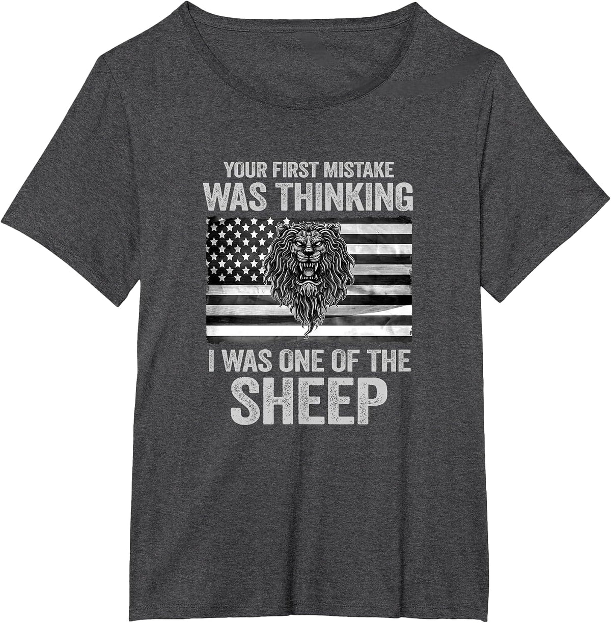 Your First Mistake was Thinking I was Sheep T-Shirt - Dark Heather Grey