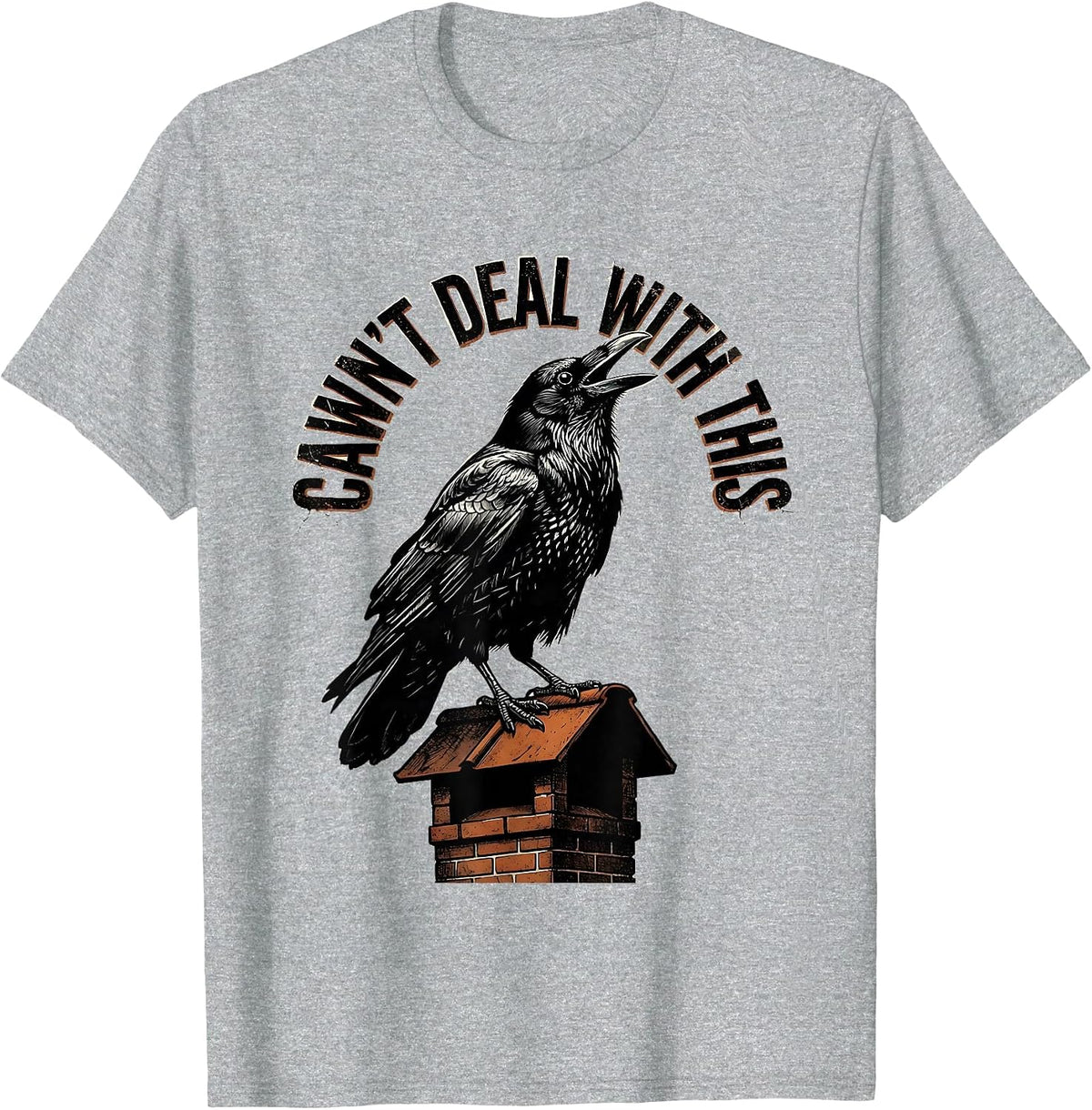 Men's Cawn't Deal With This Distressed Crow Dark Humor Gothic T-Shirt - Heather Grey