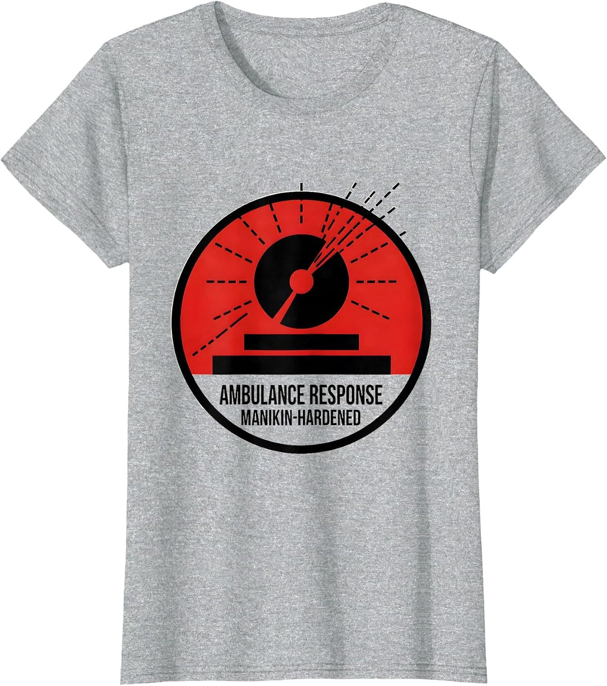 Women's Ambulance Response Manikin-Hardened Funny EMT Paramedic Gift T-Shirt - Heather Grey