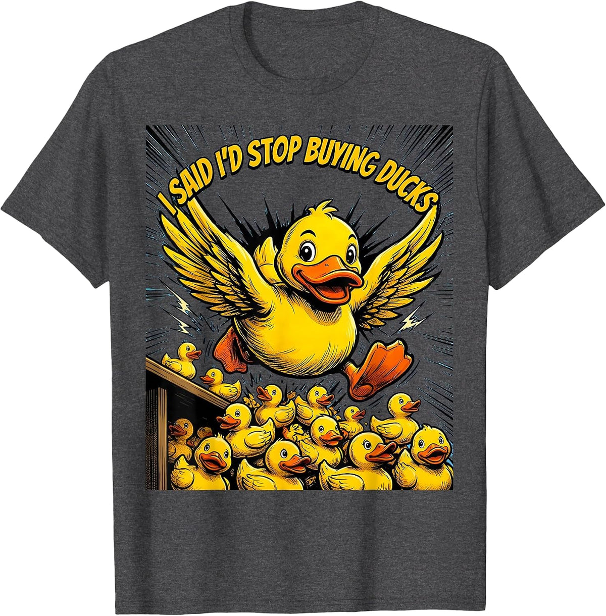 Men's I Said I'd Stop Buying Ducks Funny Rubber Duck Novelty Gift T-Shirt - Dark Heather Grey