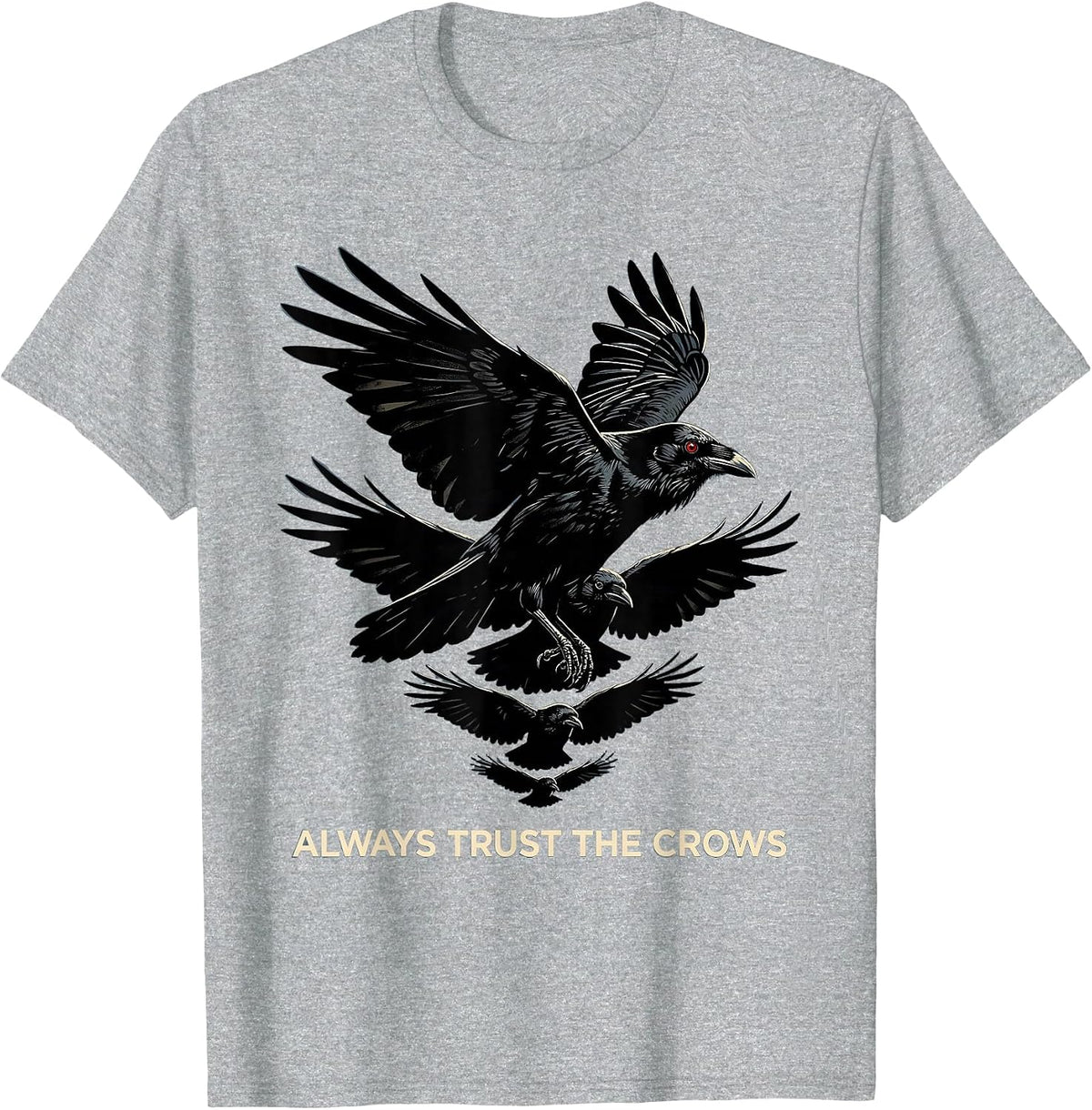 Men's Always Trust The Crows Nature Lover Design T-Shirt - Heather Grey