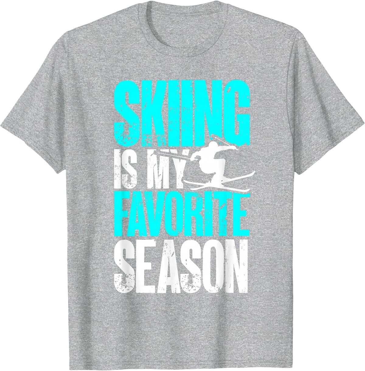 Ski Outfit Nordic Skier Skiing is My Favorite Season T-Shirt - Heather Grey