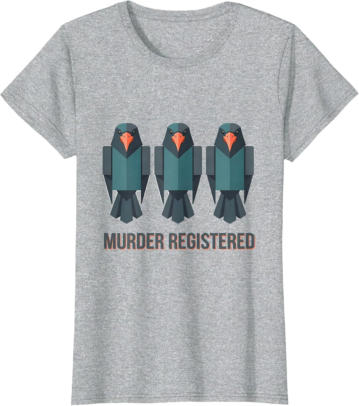 Women's MURDER REGISTERED Dark Humor Crow Lover Gothic Bird Pun T-Shirt - Heather Grey