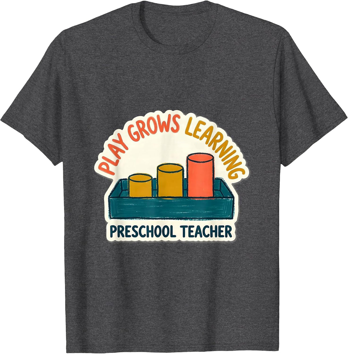 Men's Play Grows Learning Preschool Teacher Montessori Educator T-Shirt - Dark Heather Grey
