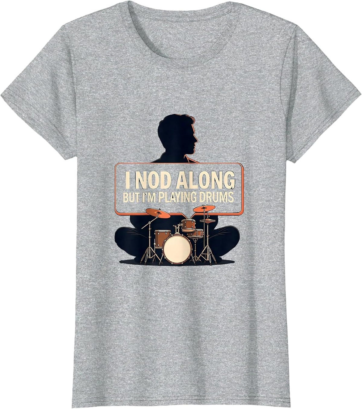 I Nod Along, But I'm Playing Drums Funny Drummer Drum Set T-Shirt - Heather Grey