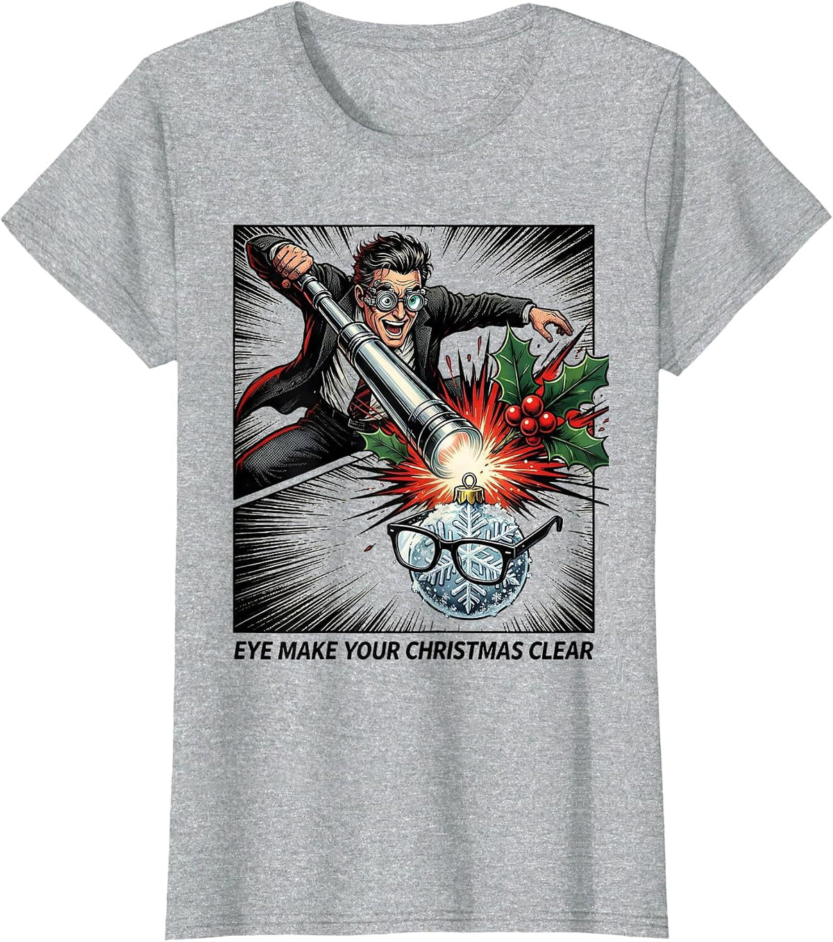 Eye Make Your Christmas Clear Comic Book Optometrist Eye T-Shirt - Heather Grey