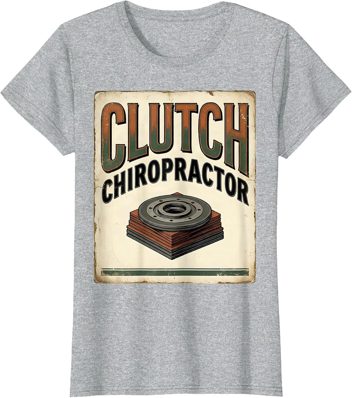 Clutch Chiropractor Vintage Funny Car Guy Mechanic Humor T-Shirt - Heather Grey