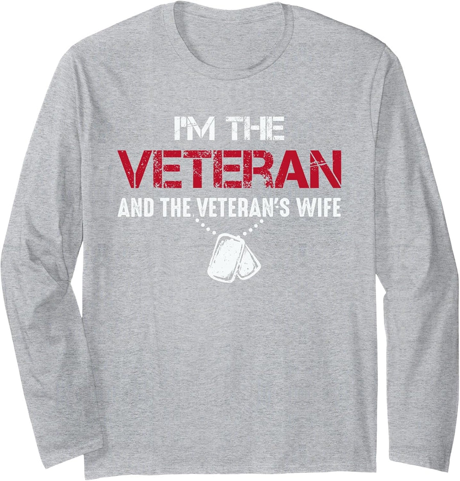 Im The Veteran and The Veterans Wife Proud American Soldier Long Sleeve T-Shirt - Adult Unisex Heather Grey