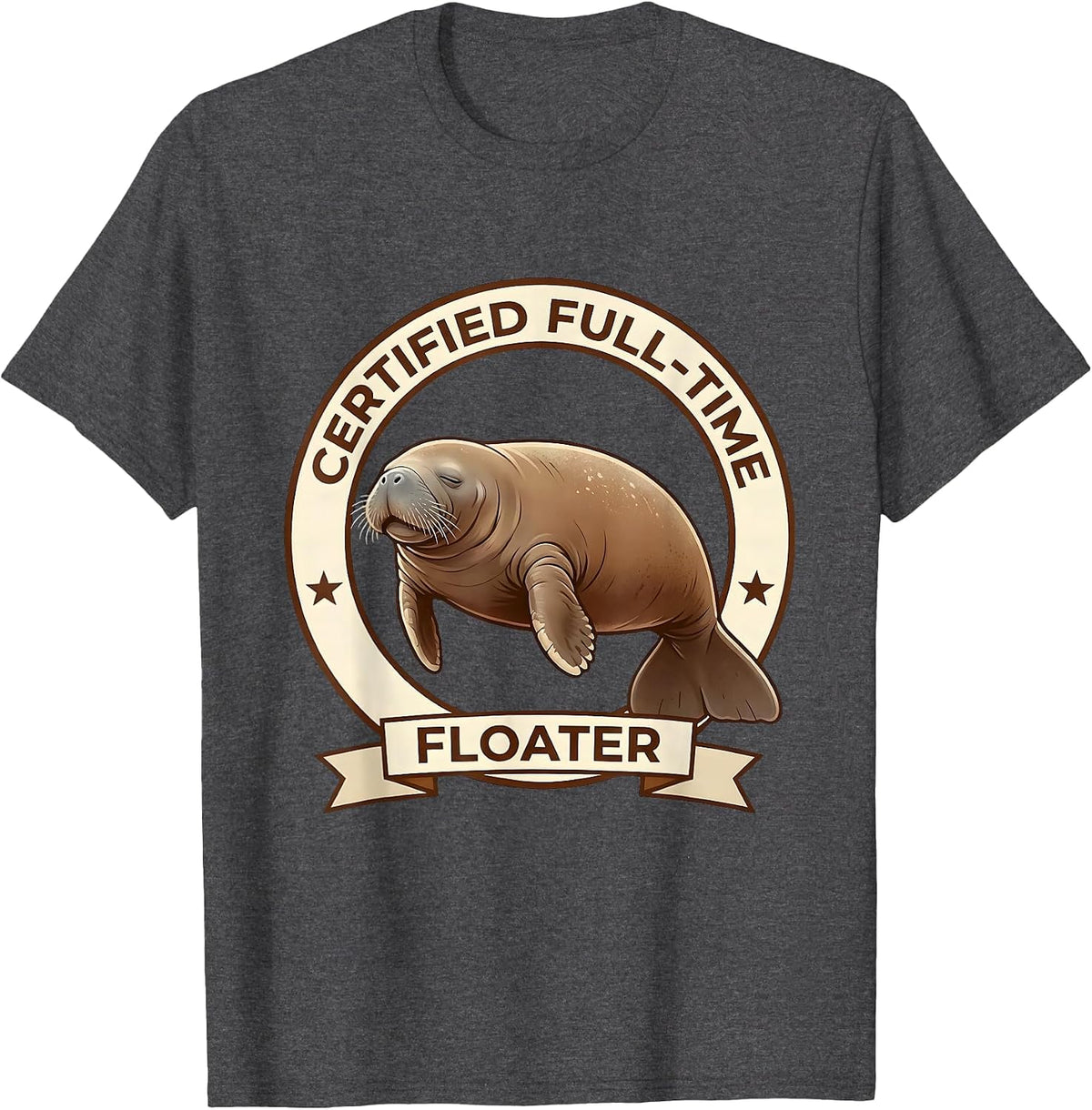 Certified Full-Time Floater Funny Manatee Sea Animal Lover T-Shirt - Dark Heather Grey
