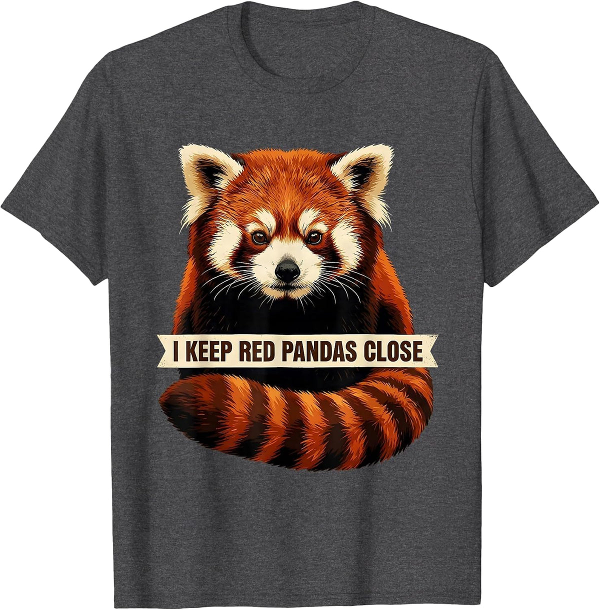 Men's I Keep Red Pandas Close Funny Red Panda Lover Animal T-Shirt - Dark Heather Grey