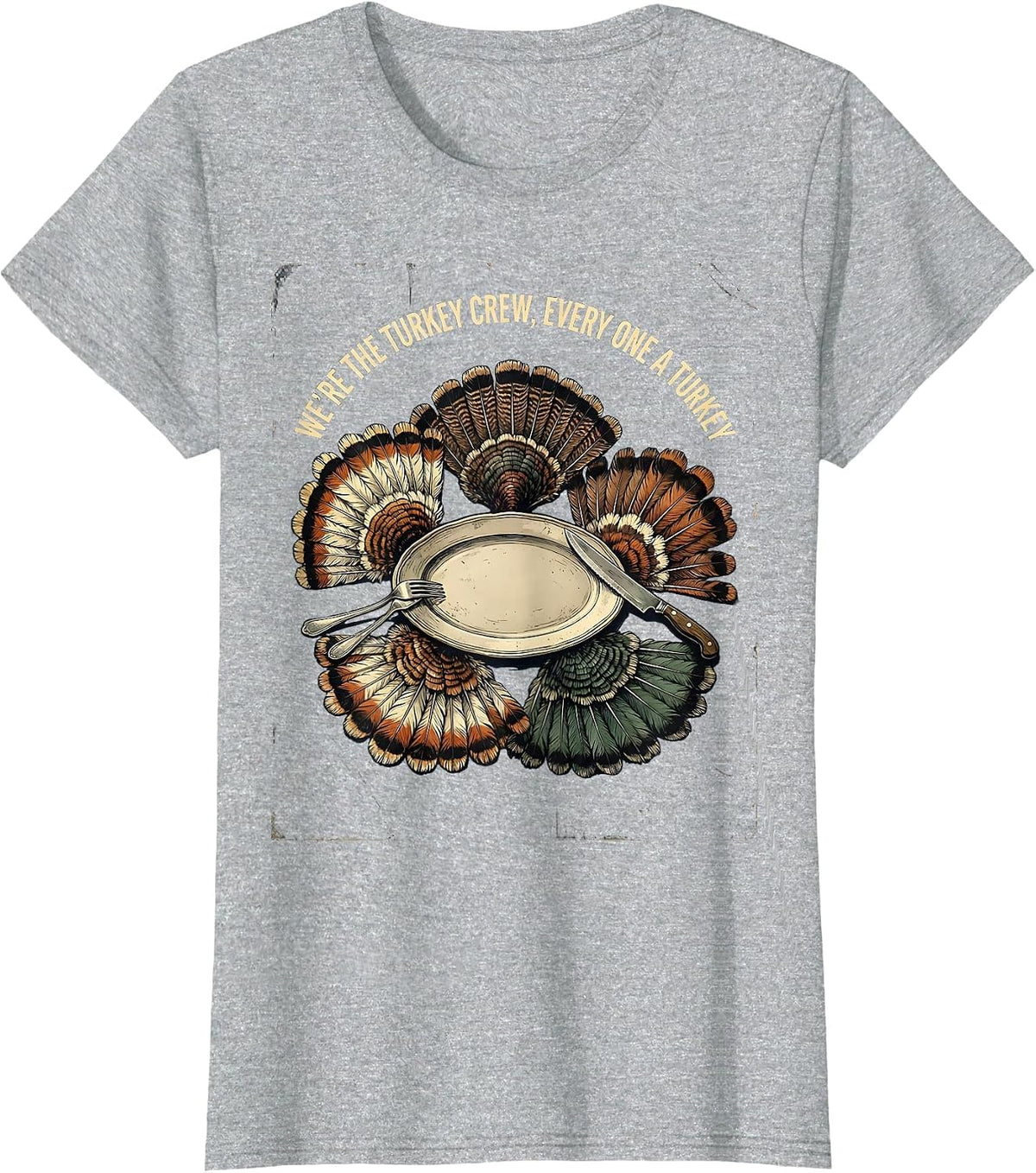 We're The Turkey Crew, Every One A Turkey Vintage T-Shirt - Heather Grey