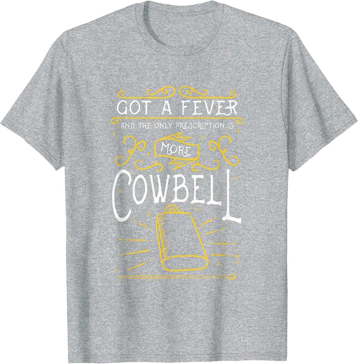 Need More Cowbell Design for Drummer T-Shirt - Heather Grey