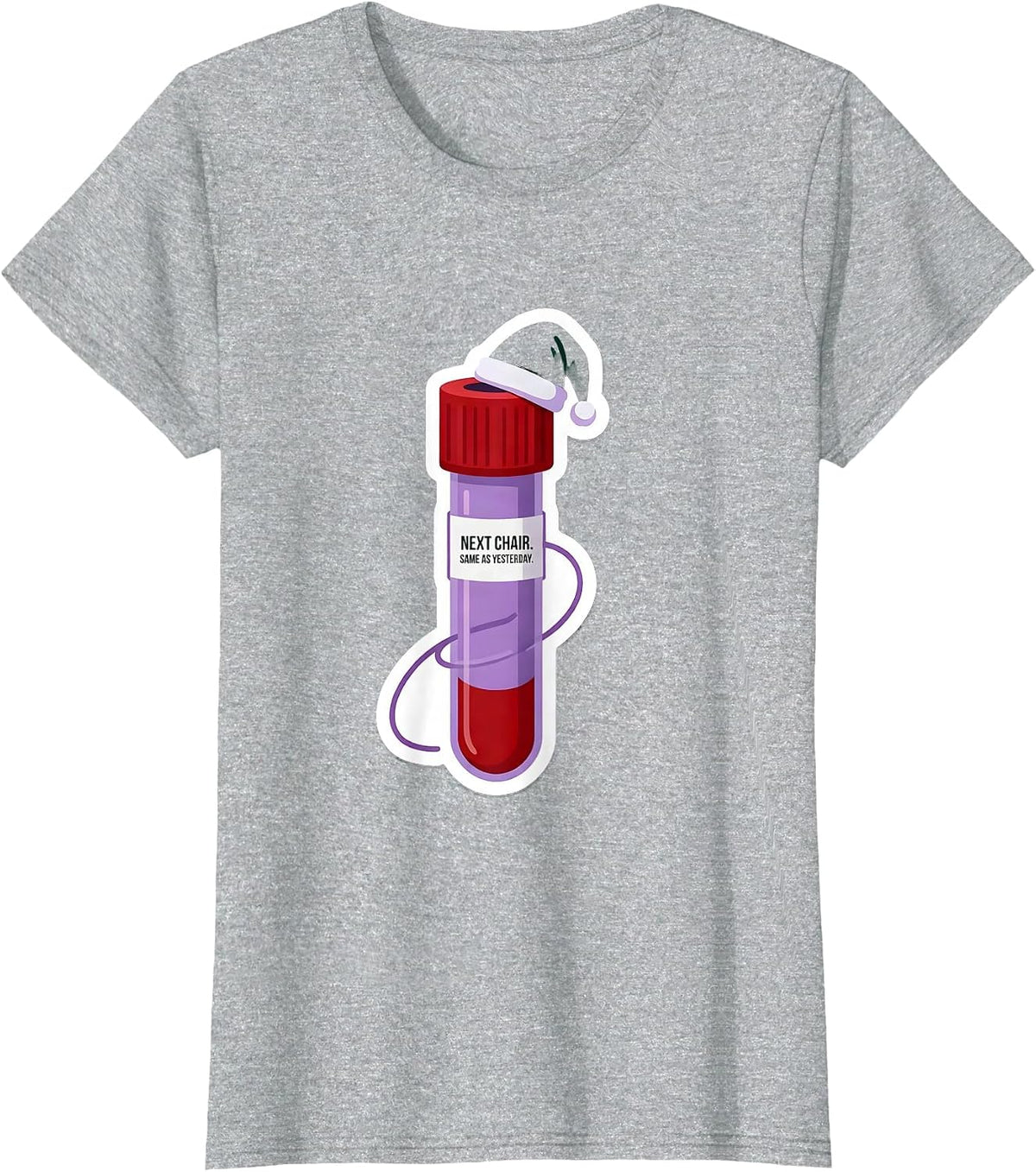 Next Chair Same As Yesterday Phlebotomist Christmas Humor T-Shirt - Heather Grey